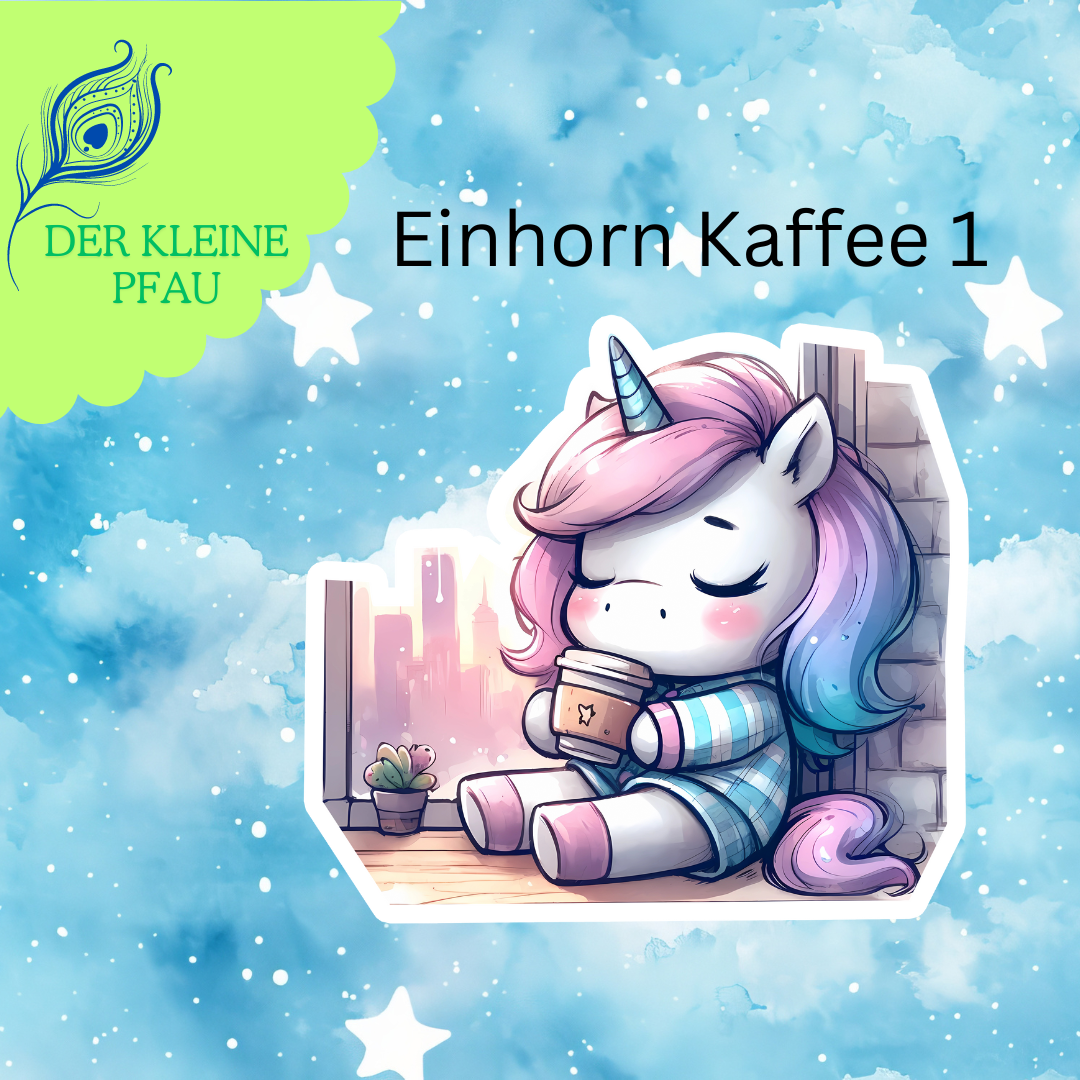 Stickers - Kaffee Genuss Einhorn